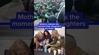 Mothers witness the moment their daughters are freed