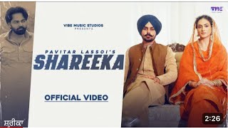 PAVITAR LASSOI |SHAREEKA | New Punjabi Songs 2024|  (Official Video) Pavitar Lassoi  |Deepak Dhillon