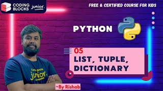#5 Data Structures (List, Tuple, Dictionary) | Python Tutorials for Beginners | Coding blocks Junior