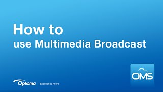 Optoma Management Suite - How to broadcast multimedia