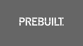 An introduction to Prebuilt.