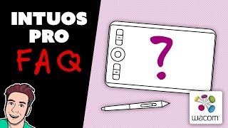Wacom INTUOS PRO - Frequently Asked Questions