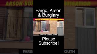 Arson-Burglary Investigation Underway In Fargo, No Injuries Reported