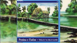 Penina O Tiafau - Lo'u Fatu Ua Malepe