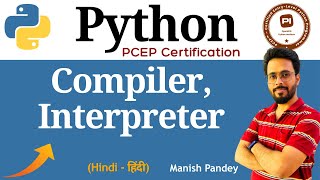 3. Compiler vs Interpreter Explained | Python PCEP Certification (PCEP-30-02)