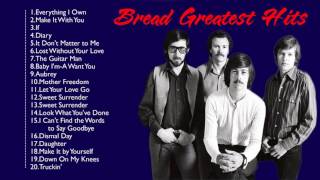 Bread Greatest Hits  The Best of Bread   Best Songs Of Bread