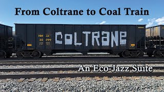 From Coltrane to Coal Train Trailer