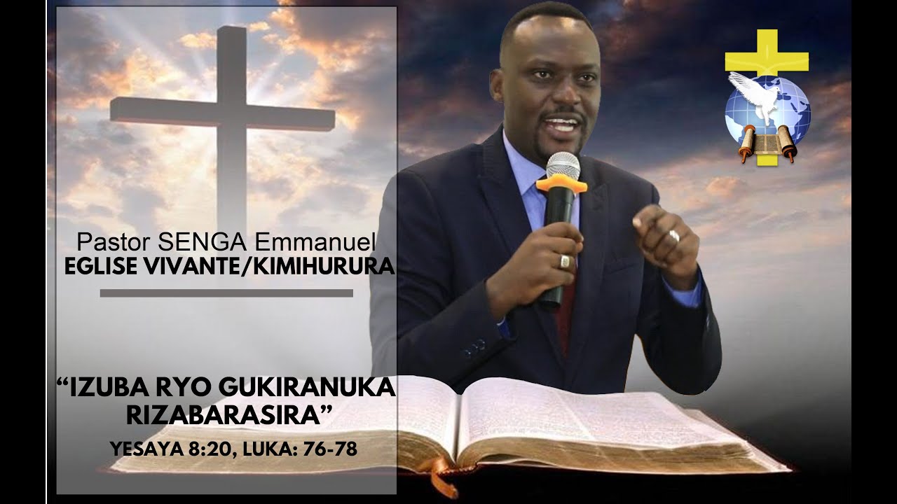 Pastor Senga Emmanuel Izuba Ryo Gukiranuka Rizabarasira Rifite Gukiza