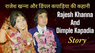 Rajesh Khanna and dimple Kapadia married life story