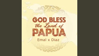 God Bless The Land Of Papua