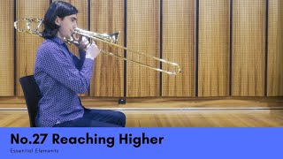Essential Elements | 27 Reaching Higher (Trombone)