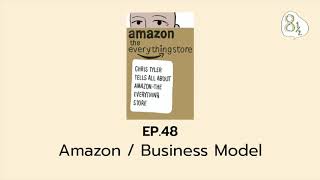 EP. 48 - Amazon มี Business model ยังไง