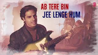 Ab Tere Bin Jee Lenge Hum Lyrical Video । Aashiqui   Kumar Sanu । Anu Agarwal Rahul Roy
