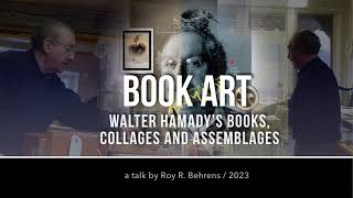 BOOK ART:  Walter Hamady's Books, Collages and Assemblages