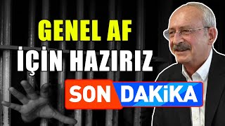 Genel Af Hazırlıkları Tamam - Kemal Kılıçdaroğlu
