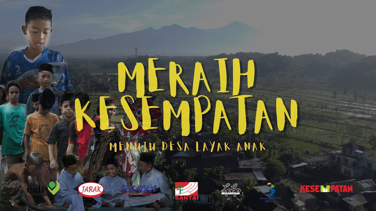 MERAIH KESEMPATAN: Menuju Desa Layak Anak - YouTube