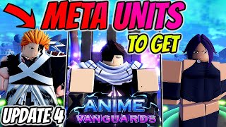 Best *NEW* Meta Units In Anime Vanguards Update 4 To Get GUIDE!