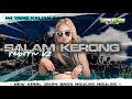 DJ SALAM KERONG V2 ADINEA MUSIK FT TYREX ONE PROJECT BASS HOREG