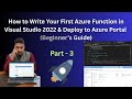 How Do You Write First Azure Function in Visual Studio 2022 & Deploy It to Azure Portal? | Part 3