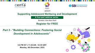 CENTA-SIMHA Webinar-Part-3-Building Connections: Fostering Social Development In Adolescents