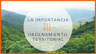 Importancia del Ordenamiento Territorial