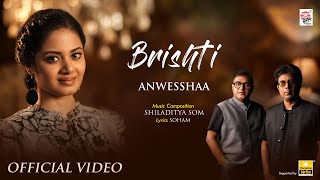 Brishti | Anwesshaa Datta Gupta | Shiladitya Som | Asha Audio