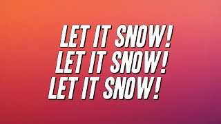 Frank Sinatra, B. Swanson Quartet - Let It Snow! Let It Snow! Let It Snow! (Lyrics)