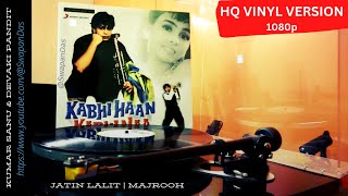 Woh To Hai Albela | Kumar Sanu & Devaki Pandit| KABHI HAAN KABHI NAA | Jatin Lalit| HQ Vinyl Version