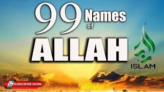 99 NAMES OF ALLAH (swt) with beautiful Nasheed. (guidance from Quran & Sunnah)