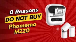 DON'T BUY Phomemo M220 BEFORE WATCHING THIS VIDEO! (8 Reasons)