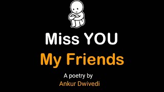Miss You My Friends 😔 | A poetry by Ankur Dwivedi | Hindi Poetry