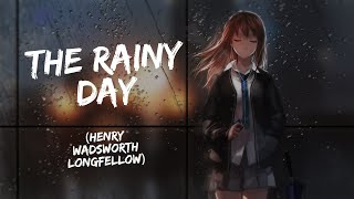 The Rainy Day - H. W. Longfellow  | REROUT |