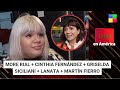 More Rial + Cinthia Fernández + Griselda Siciliani + Lanata + MF #Lam | Programa completo (05/09/24)