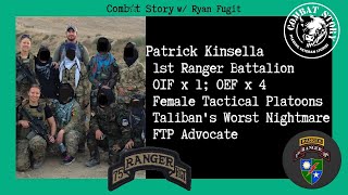 CS#68: Army Ranger | Afghan Female Tactical Platoon (FTP) Special Ops Trainer | Patrick Kinsella