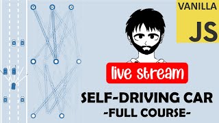 Self-driving car - No libraries - JavaScript course [Full, Live \u0026 In Color!]