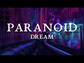 Dream - Paranoid (Lyric Video)