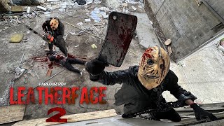 CHAINSAW LEATHER FACE VS PARKOUR 2