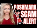 NEW POSHMARK SCAM EVERY RESELLER SHOULD KNOW | RESELLING TIPS 2022