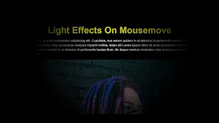Light Effects On Mousemove || Html Css & Pure Javascript