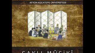 SAKLI MÛSİKÎ-- \