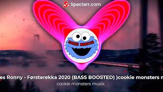 Ringnes Ronny - Førsterekka 2020 (BASS BOOSTED) )cookie monsters musik