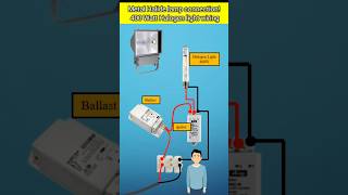 Metal Halide lamp connection! 400 Watt Halogen light wiring #shorts #short #electrical