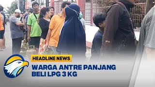 [HEADLINE NEWS 03/02] Jalanan Macet Akibat Warga Antre Panjang Beli Gas  LPG 3 KG