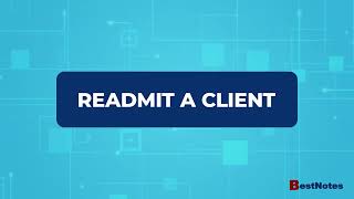 Readmit a client | BestNotes Tutorial