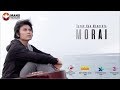 MORAI - TETAP KAN MENCINTA (Official Video Klip)