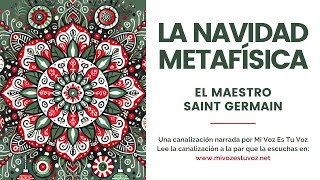 LA NAVIDAD METAFÍSICA | El maestro Saint Germain