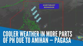 Cooler weather in more parts of PH due to amihan — Pagasa