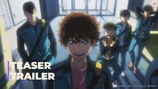 Aoashi Season 2 | Official Teaser Trailer