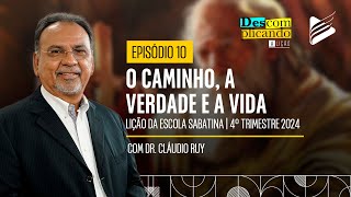 Classe dos Professores | O Caminho, A verdade e A vida #10 | Descomplicando a Lição