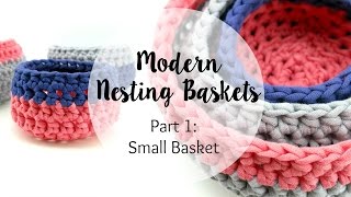 How To Crochet the Small Modern Nesting Basket